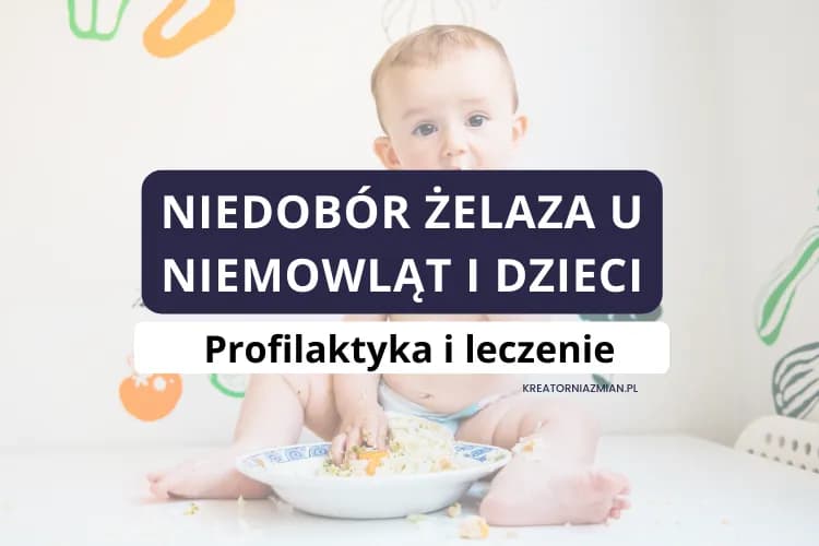 Niedobór żelaza u niemowlaka: objawy. Czy Twoje dziecko je ma?